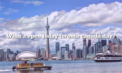 what open in toronto today